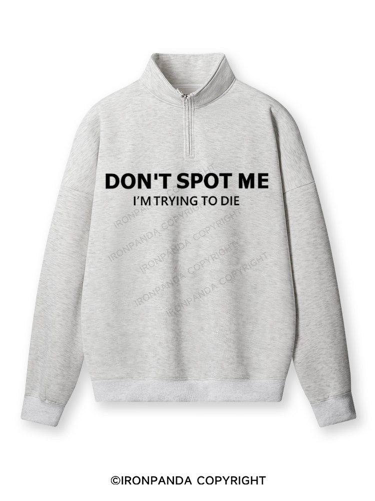 Don't spot me Quarter-Zip Fleece Sweatshirt