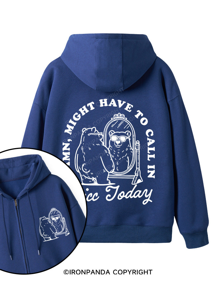DAMN, MIGHT HAVE TO CALL IN THICC TODAY Double-Sided Printed Fleece Zip Up Hoodie