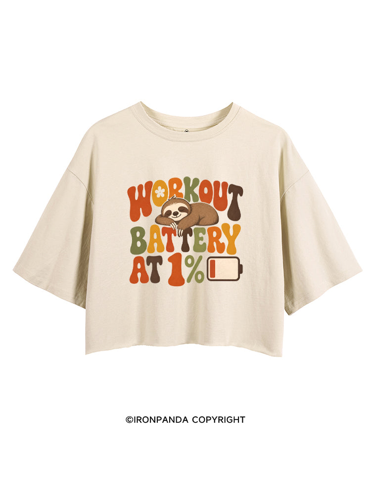 WORKOUT BATTERY AT 1% SLOTH CROP TOPS