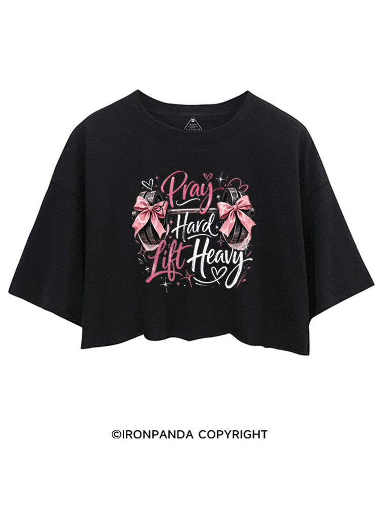 PRAY HARD LIFT HEAVY CHRISTIAN FITNESS CROP TOPS