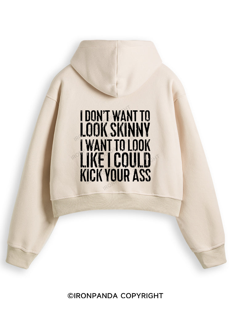 I DON'T WANT TO LOOK SKINNY Fleece Crop Zip Up Hoodie