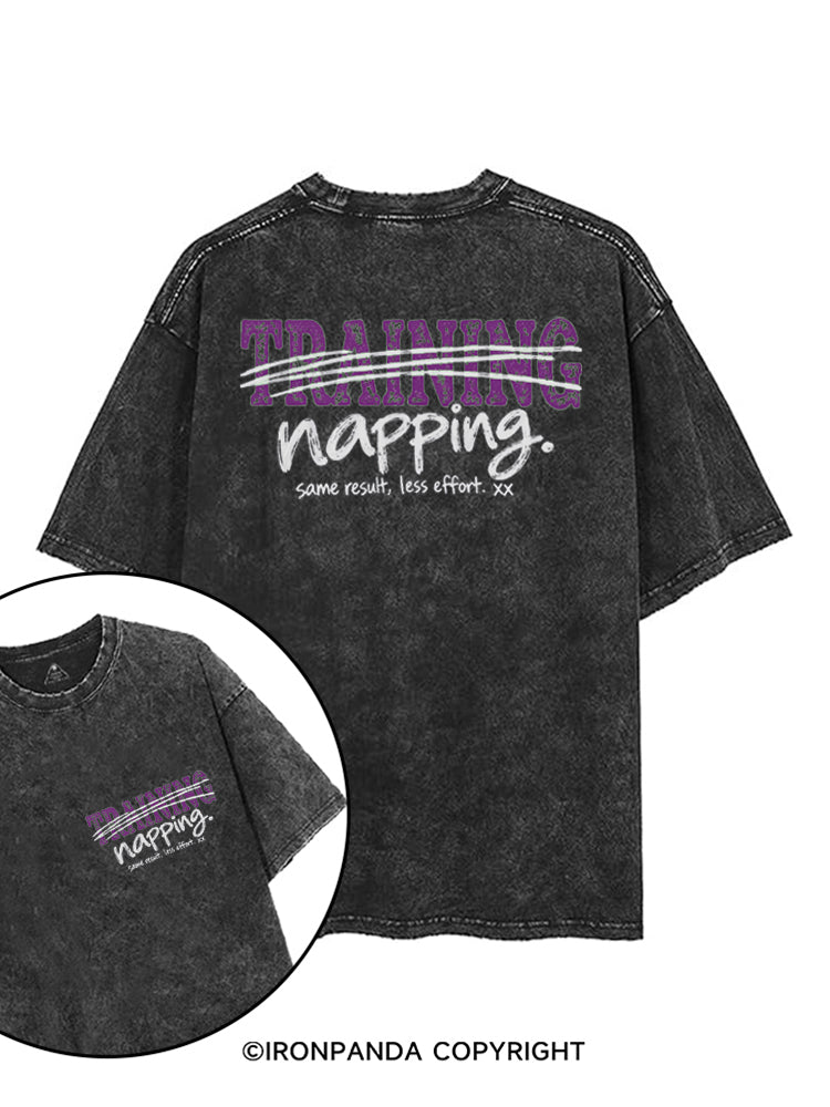 NOT TRAINING JUST NAPPING SAME RESULT LESS EFFORT printed Gym Shirt