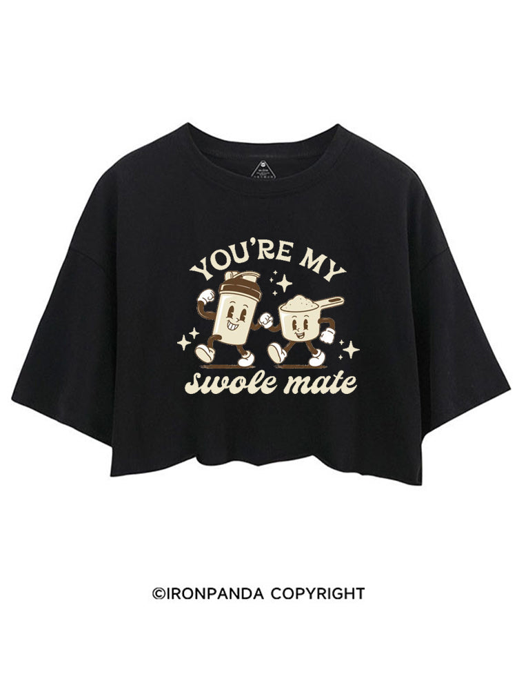 YOU'RE MY SWOLE MATE CROP TOPS