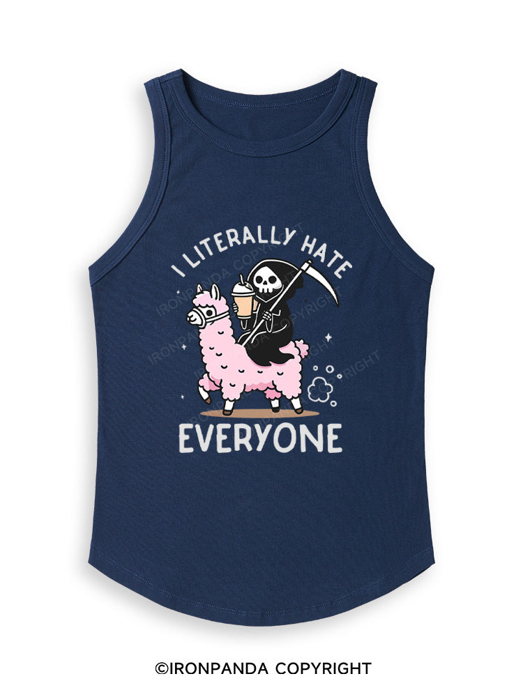 I LITERALLY HATE EVERYONE Fitted Tank Top