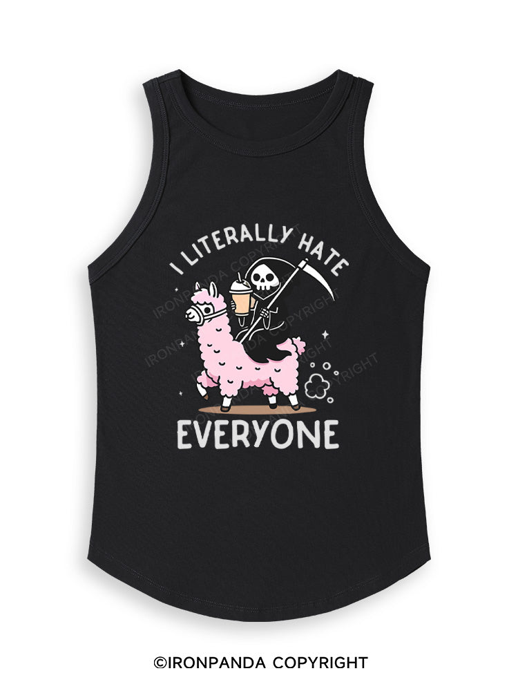 I LITERALLY HATE EVERYONE Fitted Tank Top