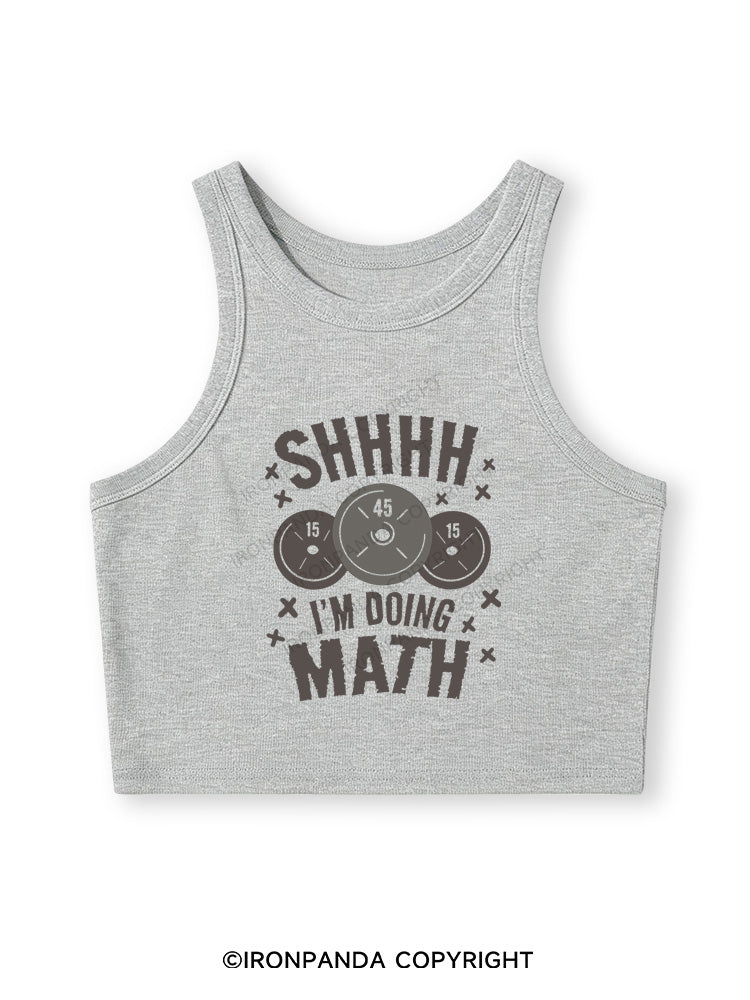SHHHH I'M DOING MATH Fitted Crop Tank Top