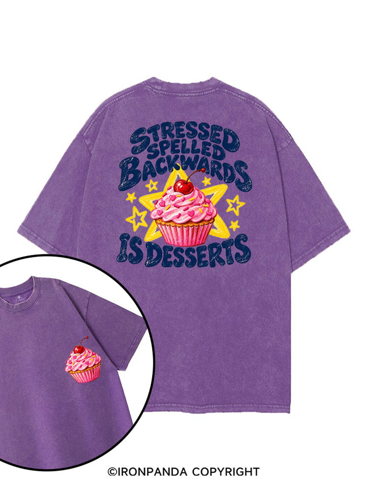 STRESSED SPELLED BACKWARDS IS DESSERTS printed Gym Shirt