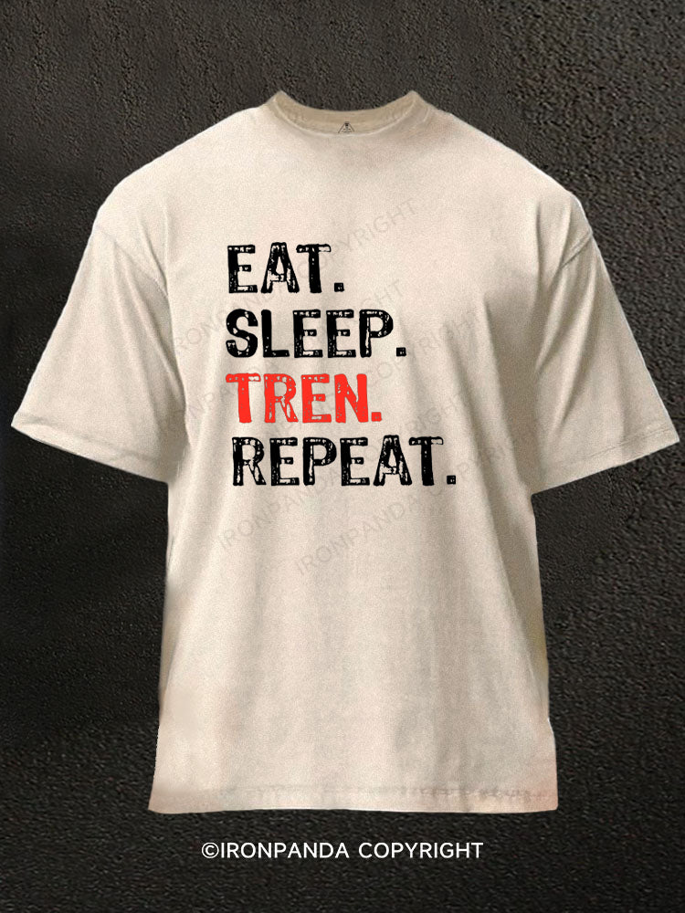 Eat Sleep Tren Repeat Washed Gym Shirt