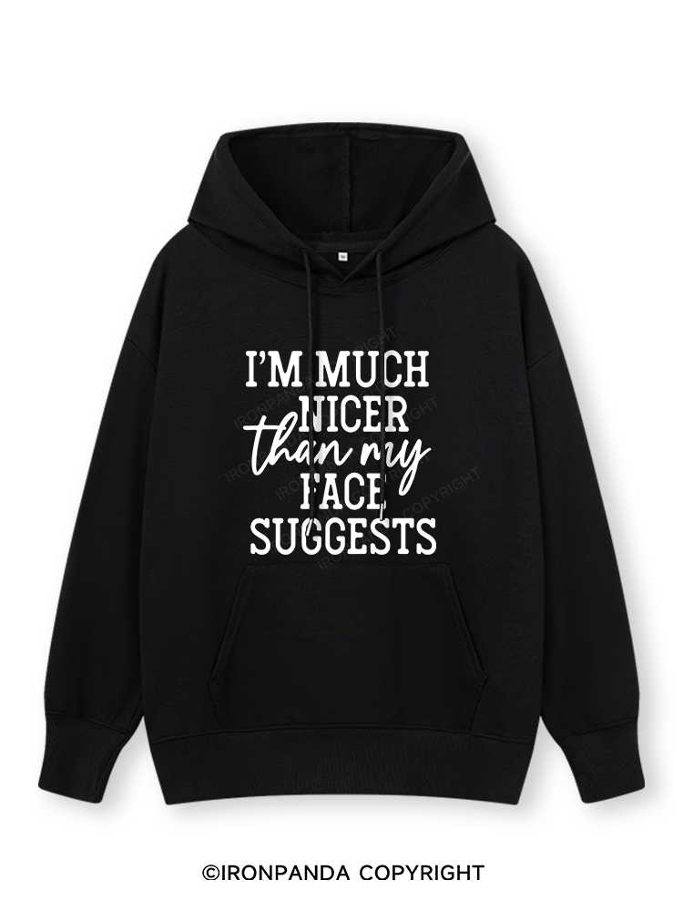I'M NICER THAN MY FACE Classic Gym Hoodie