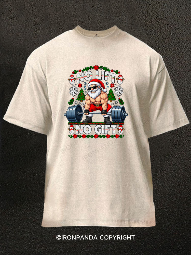No Lift No Gift Santa Washed Gym Shirt