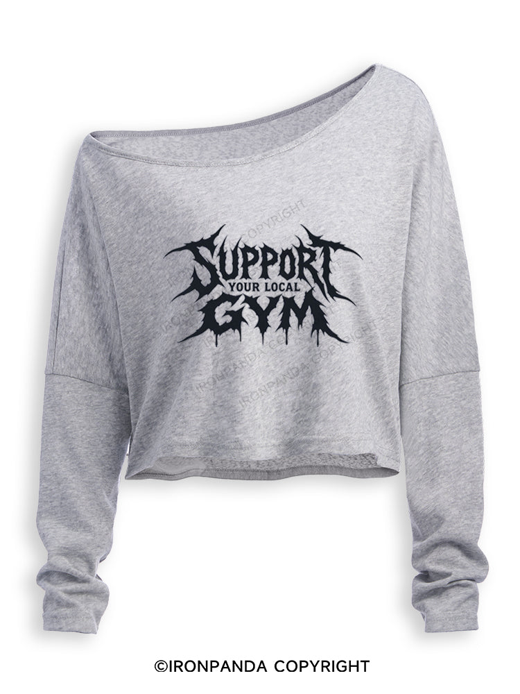Support Your Local Gym Off Shoulder Long Sleeve Crop Top