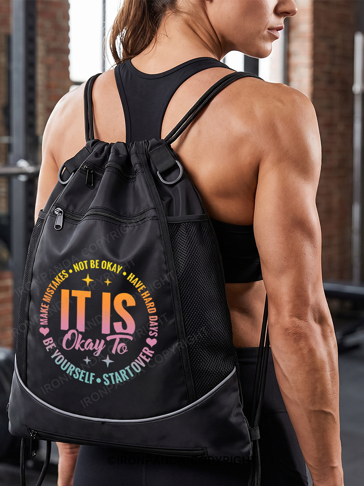 IT IS OKAY TO BE YOURSELF Gym Drawstring Bag