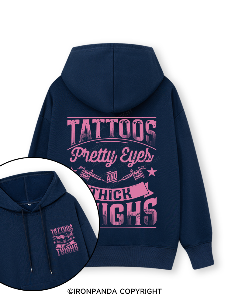 TATTOOS PRETTY EYES AND THICK THIGHS Double-Sided Printed Classic Gym Hoodie