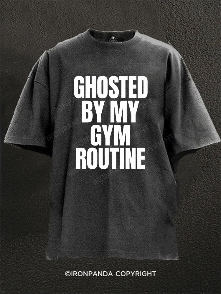 GHOSTED BY MY GYM ROUTINE Washed Gym Shirt