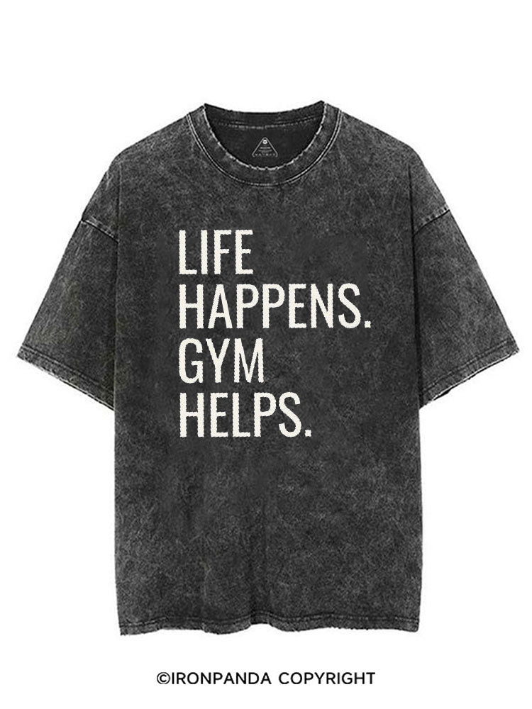 LIFE HAPPENS GYM HELPS VINTAGE GYM SHIRT