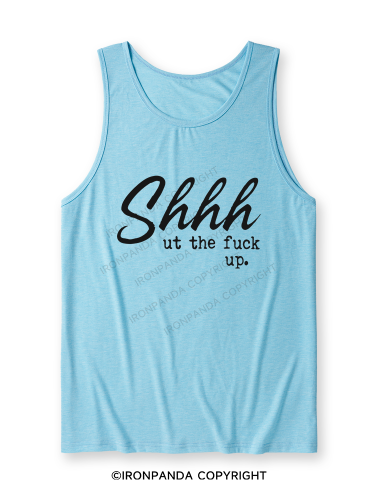 SHHH UT THE FUCK UP Ultra Soft Heather Tank