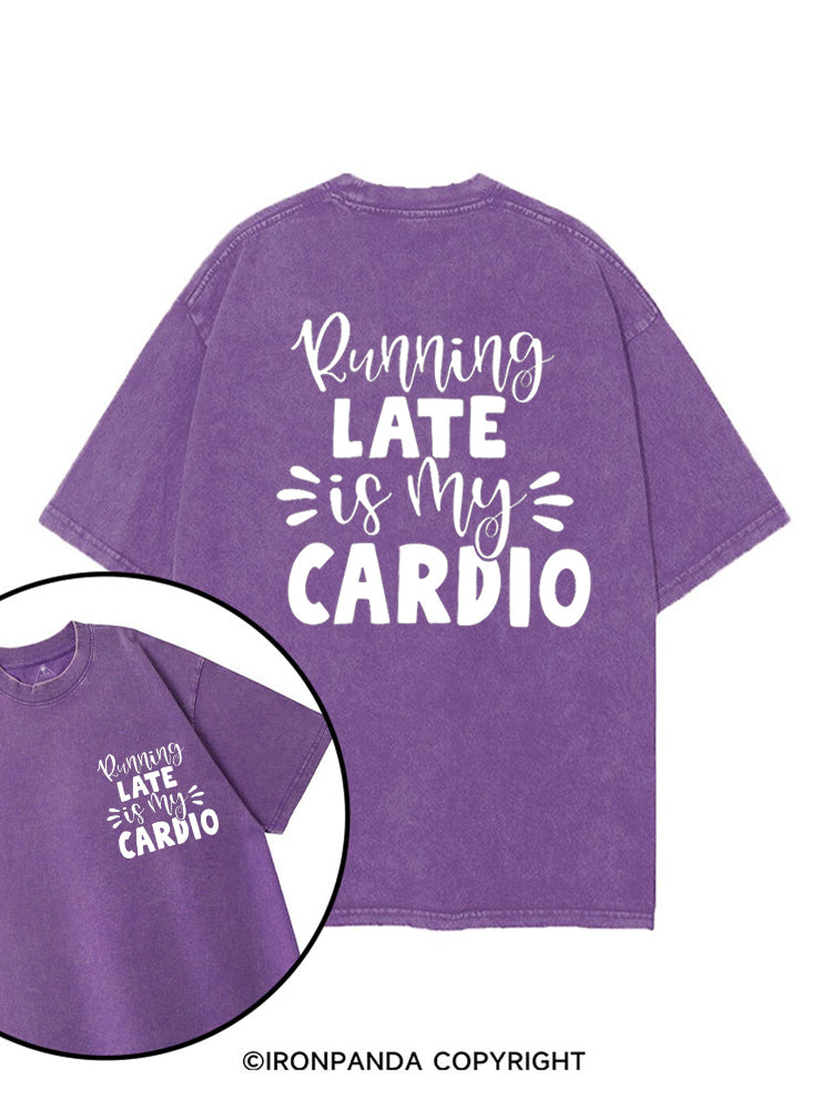 Running late is my Cardio printed Gym Shirt