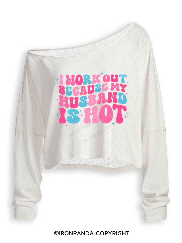 I Work Out Because My Husband is Hot Pink Off Shoulder Long Sleeve Crop Top