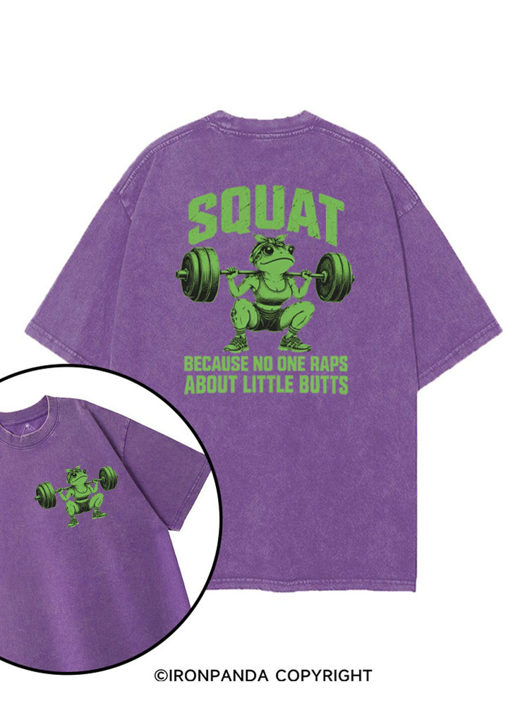 SQUAT BECAUSE NO ONE RAPS ABOUT LITTLE BUTTS FUNNY FROG printed Gym Shirt
