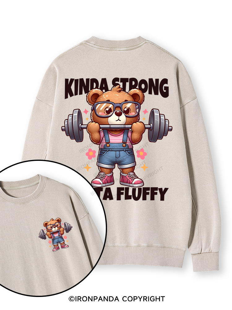 KINDA STRONG, SORTA FLUFFY Double-Sided Printed Washed Sweatshirt