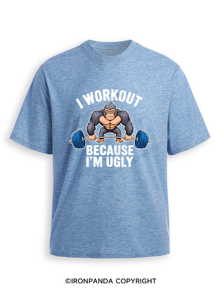 I workout because I'm ugly Ultra Soft Heather T-Shirt