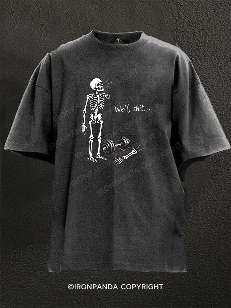 Well Shit Skeleton Washed Gym Shirt