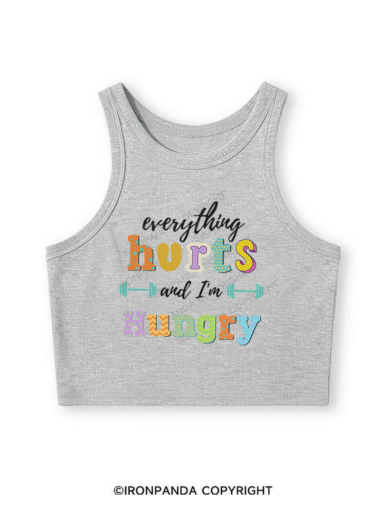 EVERYTHING HURTS AND I'M HUNGRY Fitted Crop Tank Top