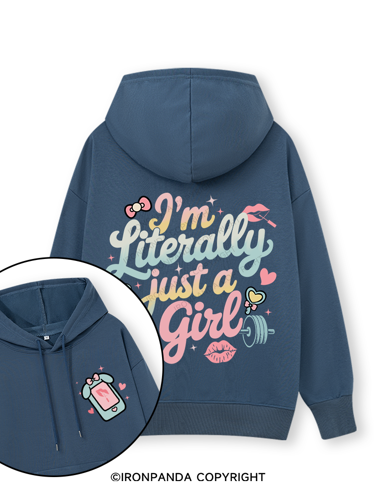 I'M LITERALLY JUST A GIRL Double-Sided Printed Classic Gym Hoodie