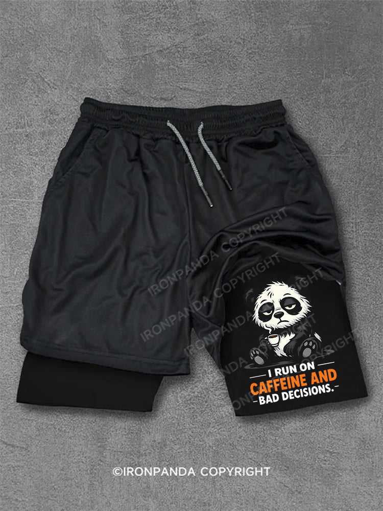 I RUN ON CAFFEINE AND BAD DECISIONS Performance Training Shorts