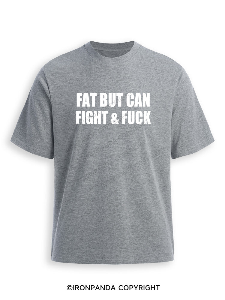 Fat But Can Fight & Fuck Ultra Soft Heather T-Shirt
