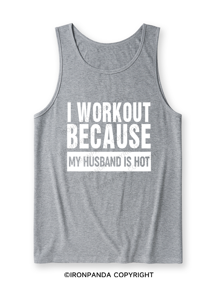 I WORKOUT BECAUSE MY HUSBAND IS HOT LETTER Ultra Soft Heather Tank