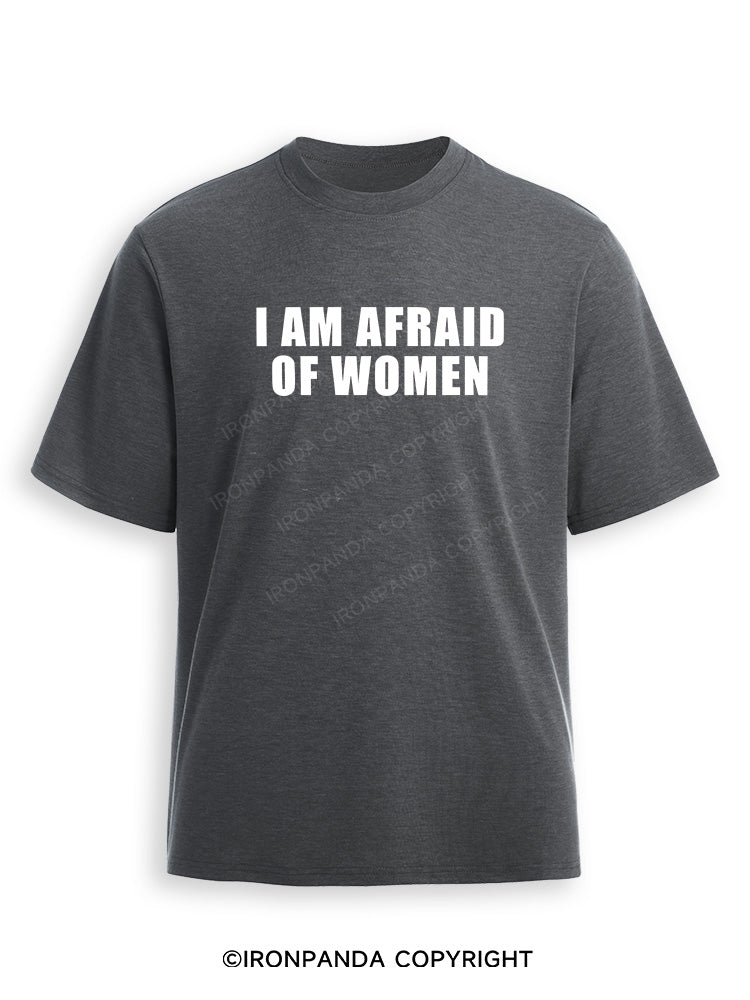 I AM AFRAID OF WOMEN Ultra Soft Heather T-Shirt