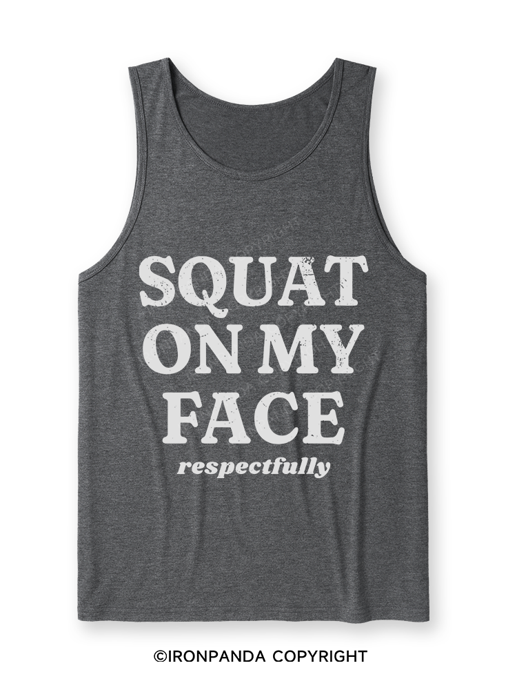 squat on my face respectfully Ultra Soft Heather Tank