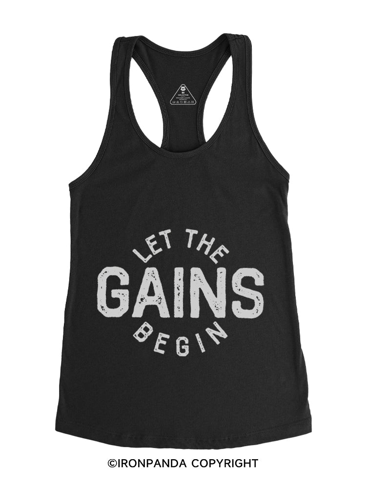 LET THE GAINS BEGIN Gym Racerback Tank