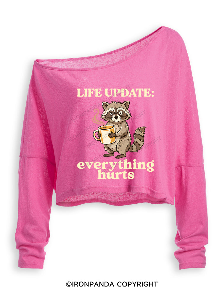 Life Update Everything Hurts Funny Raccoon Off Shoulder Long Sleeve Crop Top