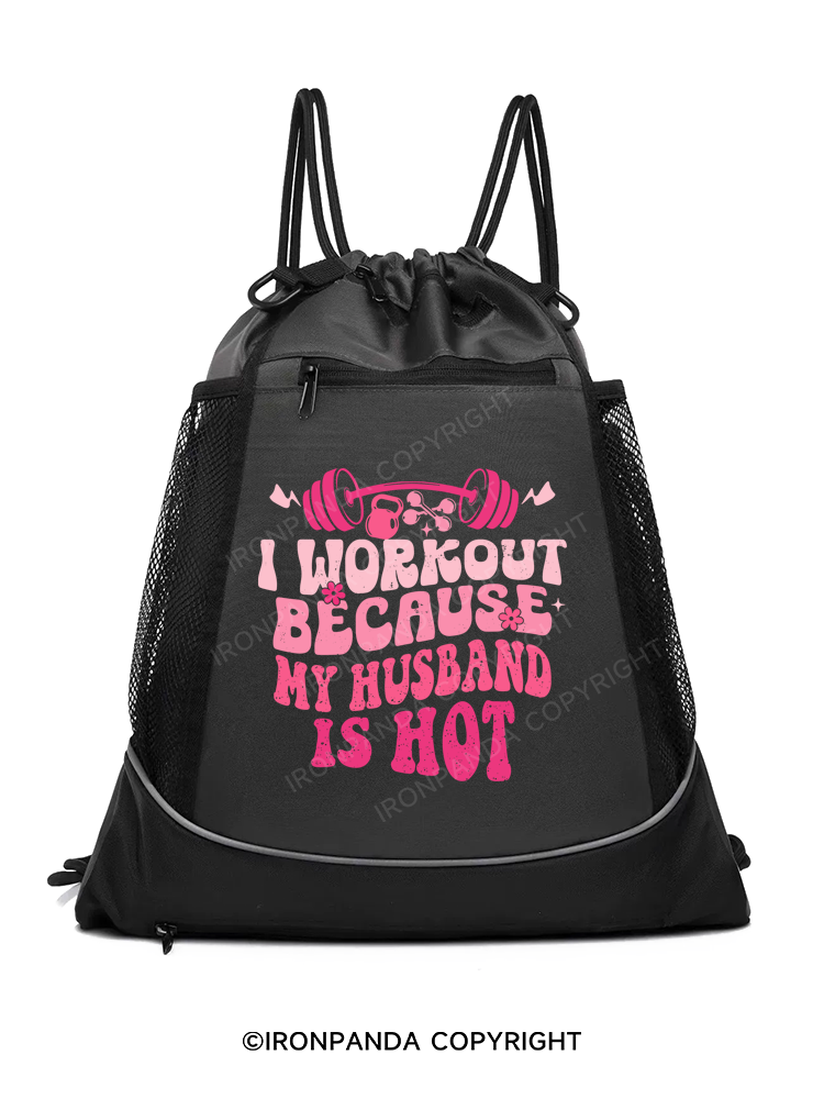 I WORKOUT BECAUSE MY HUSBAND IS HOT Gym Drawstring Bag