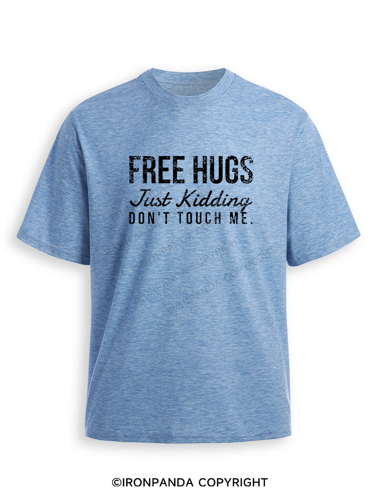 Free Hugs Just Kidding Don't Touch Me Ultra Soft Heather T-Shirt