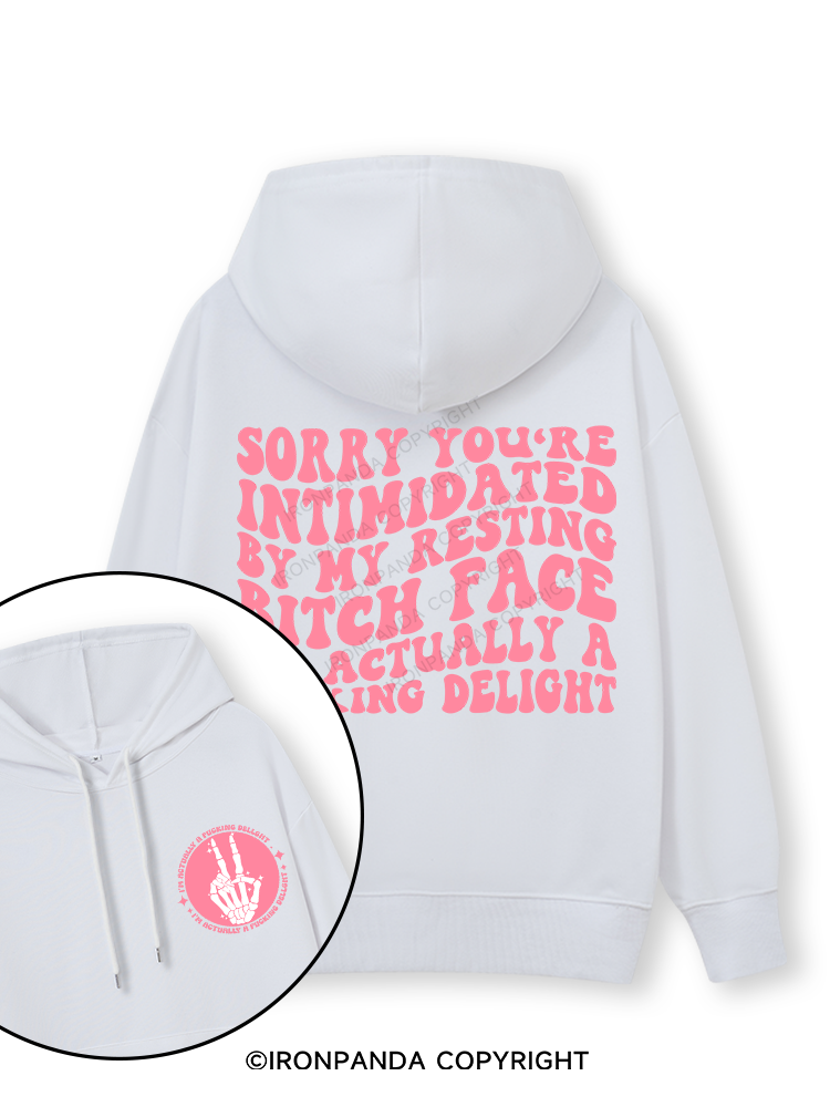 SORRY YOU'RE INTIMIDATED BY MY RESTING BITCH FACE Double-Sided Printed Classic Gym Hoodie
