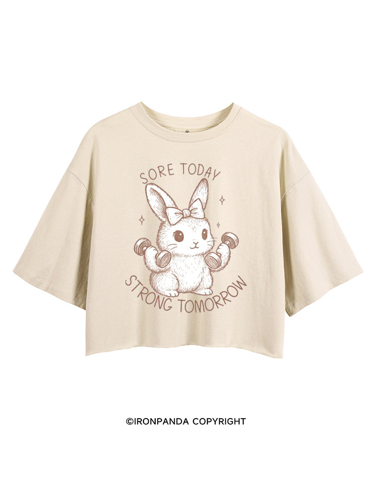 SORE TODAY STRONG TOMORROW BUNNY CROP TOPS
