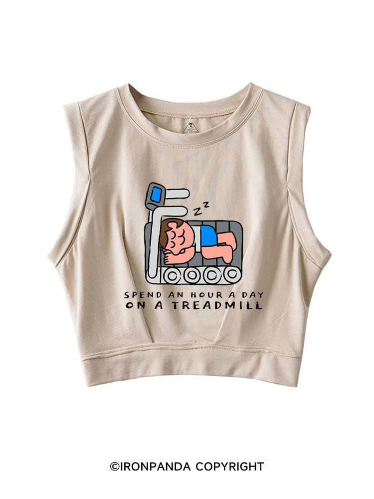 SPEND AN HOUR A DAY ON A TREADMILL SLEEVELESS CROP TOPS