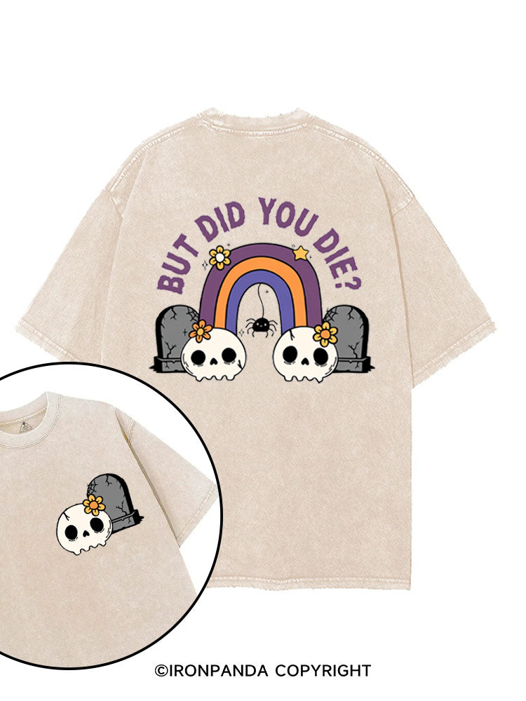 But Did You Die Funny Goth Skull printed Gym Shirt