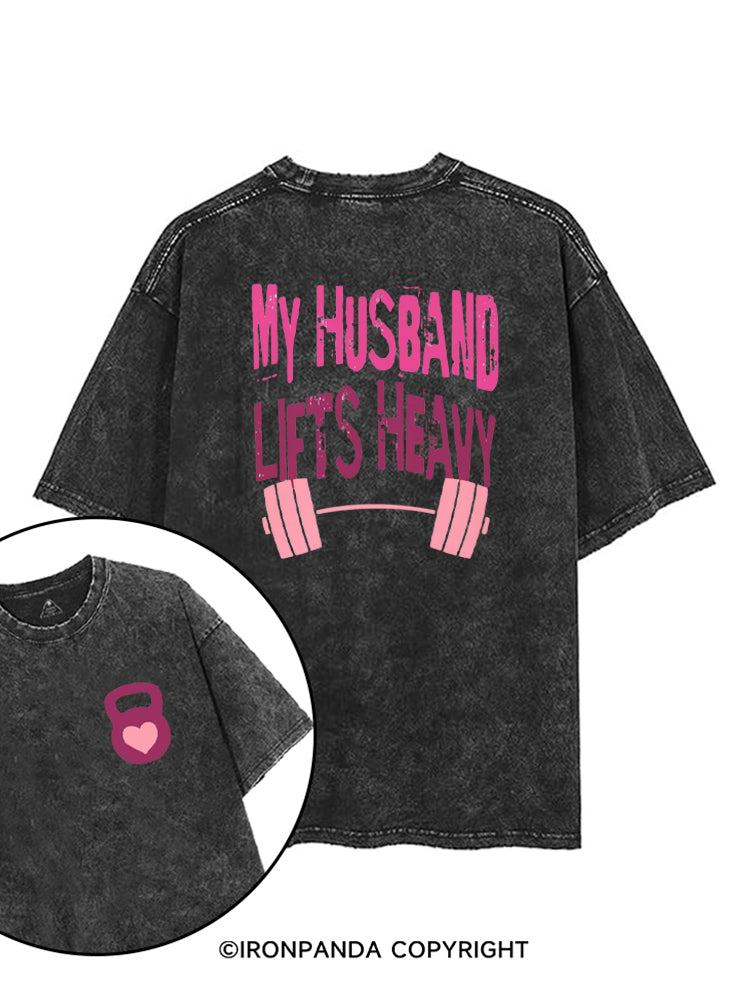 MY HUSBAND LIFTS HEAVY printed Gym Shirt
