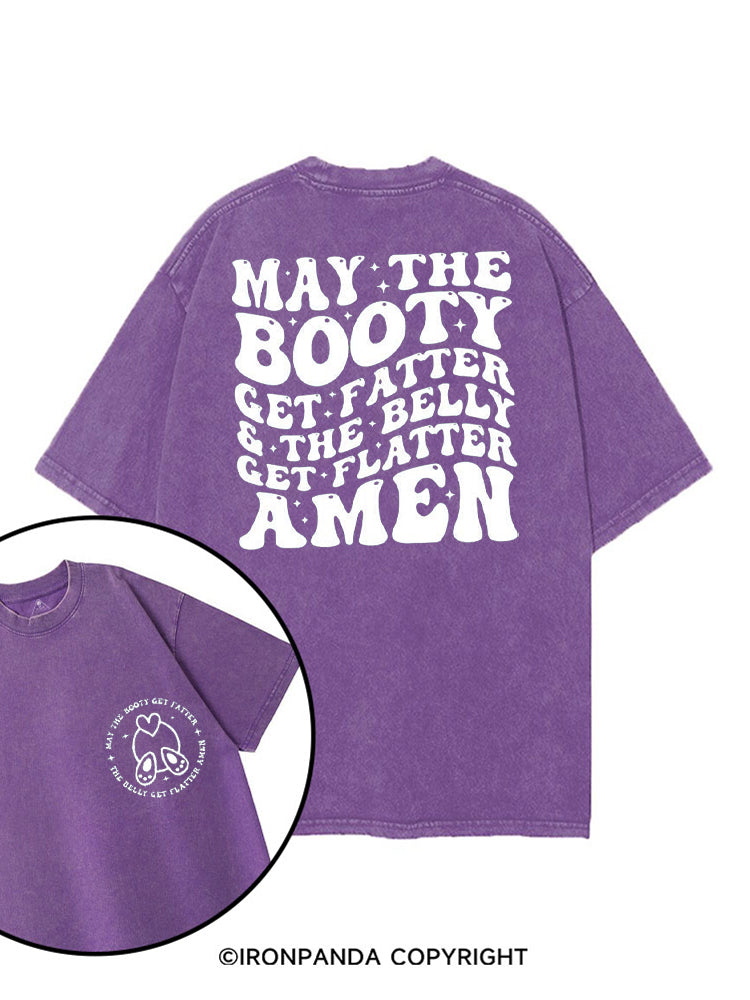 May The Booty Get Fatter And The Belly Get Flatter Amen printed Gym Shirt