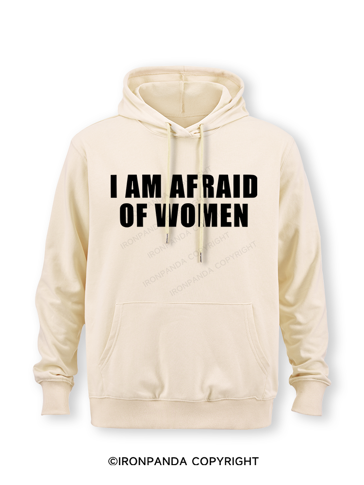 I AM AFRAID OF WOMEN Classic Gym Hoodie