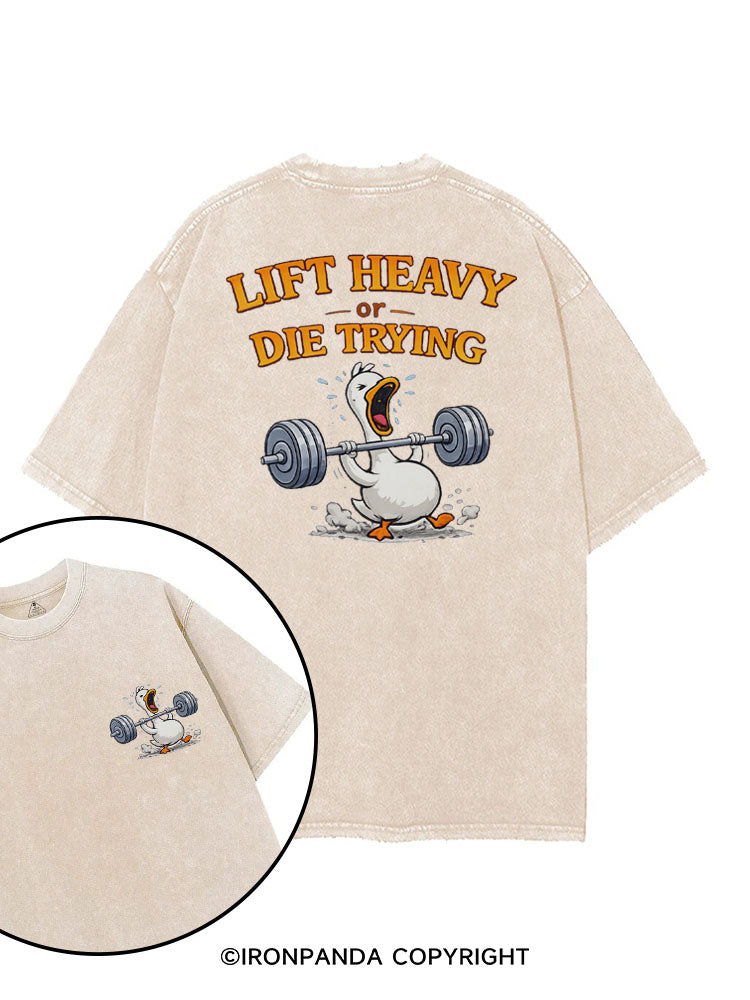 Lift Heavy Or Die Trying Goose printed Gym Shirt