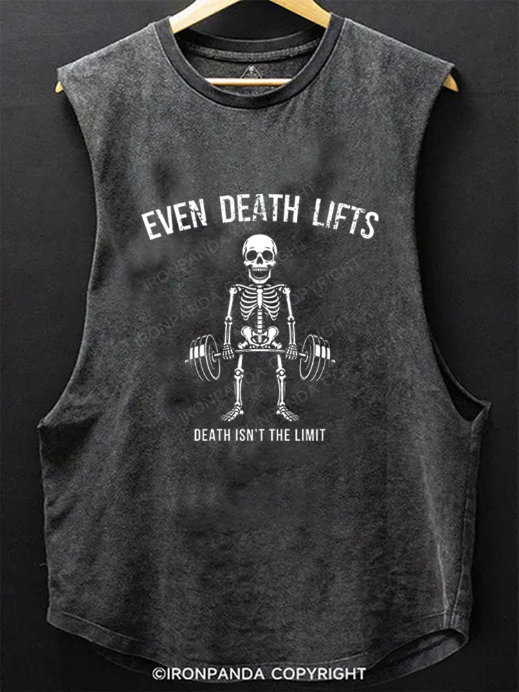 EVEN DEATH LIFTS DEATH ISN'T THE LIMIT Scoop Bottom Cotton Tank