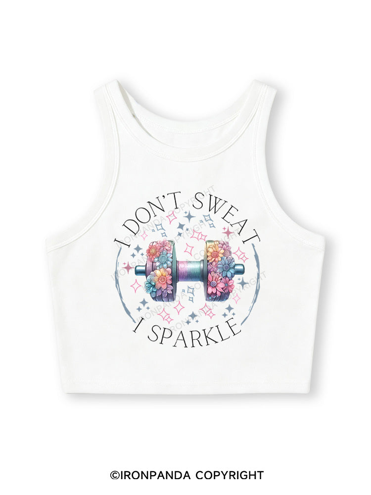 I DON'T SWEAT I SPARKLE PRINT Fitted Crop Tank Top