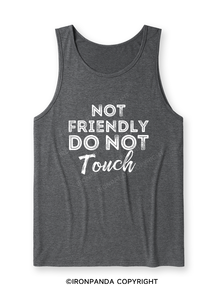 NOT FRIENDLY DO NOT TOUCH Ultra Soft Heather Tank