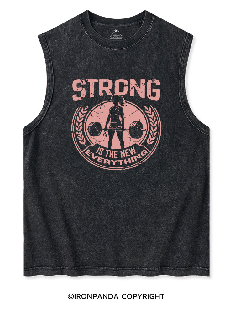 STRONG IS THE NEW EVERYTHING Washed Tank