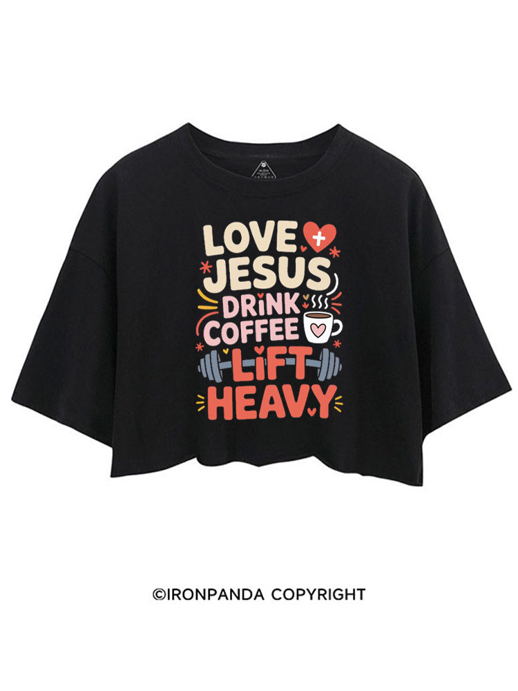 LOVE JESUS DRINK COFFEE LIFT HEAVY FITNESS CROP TOPS